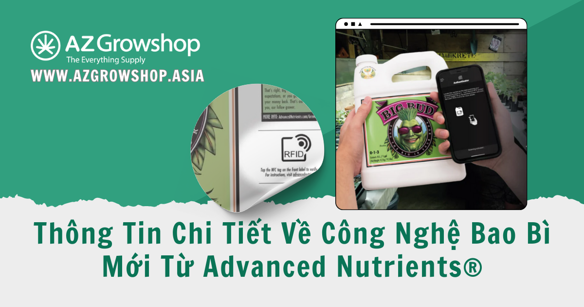 Thông Tin Chi Tiết Về Công Nghệ Bao Bì Mới Từ Advanced Nutrients®